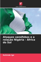 Ataques xen�fobos e a rela��o Nig�ria - �frica do Sul 6205739224 Book Cover