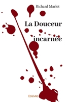 La Douceur incarnée (French Edition) 2414292644 Book Cover