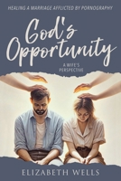 God's Opportunity 1462148646 Book Cover