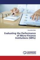 Evaluating the Performance of Micro-Finance Institutions 6139973147 Book Cover