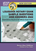 Louisiana Notary Exam Sample Questions and Answers 2022: Explanations Keyed to the Official Study Guide 1610274504 Book Cover
