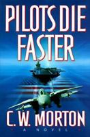 Pilots Die Faster 0312156243 Book Cover
