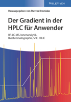Der Gradient in der HPLC fur Anwender: RP, LC-MS, Ionenanalytik, Biochromatographie, SFC, HILIC (German Edition) 3527344047 Book Cover