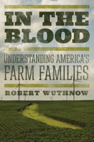 In the Blood: Understanding America's Farm Families 0691210721 Book Cover