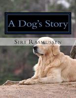 A Dog's Story 1986107493 Book Cover