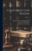 California Law Review; Volume 10 1022551825 Book Cover