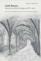 Louis Bouyer, témoin de la réforme liturgique du XXème siècle: Du mouvement liturgique français à la mise en oeuvre de la réforme 1793132755 Book Cover