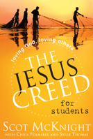 The Jesus Creed for Students: Loving God, Loving Others 155725883X Book Cover