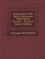 Esposizione Delle Sacre Cerimonie Della Messa Privata 1246238519 Book Cover
