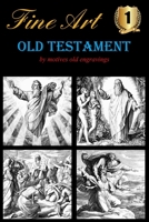Fine Art № 1 - Old Testament: (by motives old engravings) B08ZBJF2G1 Book Cover