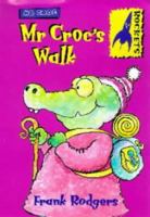 Mr. Croc's Walk 0713650451 Book Cover