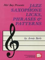 Mel Bay Presents Jazz Saxophone Licks, Phrases and Patterns 1562220896 Book Cover