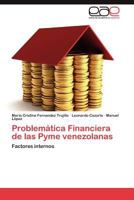 Problemática Financiera de las Pyme venezolanas: Factores internos 3846564311 Book Cover