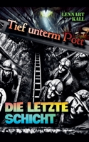 Tief unterm Pott: Die letzte Schicht B0GPM48XCC Book Cover