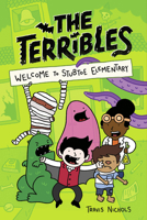 The Terribles #1: Welcome to Stubtoe Elementary 0593425715 Book Cover