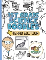 1st Grade Science Doodles: Texas Edition B0BF6SLL3V Book Cover