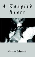 A Tangled Heart 1403399646 Book Cover