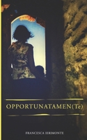 OPPORTUNATAMEN(Te) (Italian Edition) B0CJSP169H Book Cover
