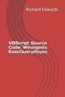 VBScript Source Code: Winmgmts ExecQueryAsync 1729479553 Book Cover