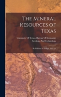 The Mineral Resources of Texas: By William B. Phillips, Issue 29 B0BM8GGGJY Book Cover