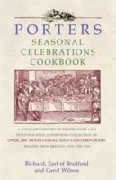 Porters Seasonal Celebrations Cookbook: A Culinary History of Feasts, Fairs and Festivals 1906217092 Book Cover
