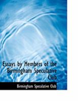 Essays by Members of the Birmingham Speculative Club 0559028660 Book Cover