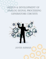 Design & Development of Analog Signal Processing Generation Circuits B0CJPG86YW Book Cover