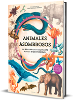 Animales asombrosos. Un recorrido fascinante por la biodiversidad / Amazing Animals: A Fascinating Journey Through Biodiversity (Spanish Edition) 8410269104 Book Cover