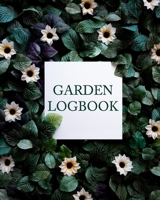 Garden Logbook: Gardener Organizer Garden Journal Track Tracker Log book Records Plant Project Planting Lined Pages with Number for garden notes, dot grid layout and planning, photo space 1712722581 Book Cover