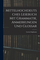 Mittelhochdeutsches Lesebuch Mit Grammatik, Anmerkungen Und Glossar 1017113092 Book Cover