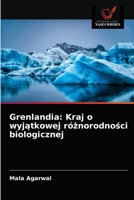 Grenlandia: Kraj o wyjątkowej różnorodności biologicznej 6203568406 Book Cover
