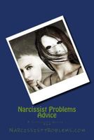 Narcissist Problems Advice: A Survivors Guide 1: Questions and Answers (A Survival Guide) 1542431662 Book Cover