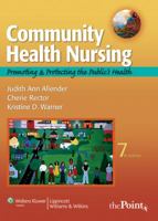 Community Health Nursing: Promoting and Protecting the Public's Health (Community Health Nursing (Allender)) 0781765846 Book Cover