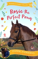Rosie the Perfect Pony 1842557114 Book Cover