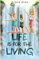 Life is for the Living 1804395102 Book Cover