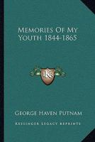 Memories of my youth, 1844-1865 1430476907 Book Cover