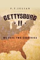 Gettysburg II: We Have Two Countries 1480030015 Book Cover