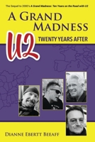 A Grand Madness, U2 Twenty Years After 0965618870 Book Cover