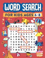 Word Search for Kids Ages 6-8: 100 Word Search Puzzles B08JDYXK87 Book Cover