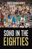 Soho in the Eighties 1472914805 Book Cover