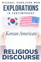 Explorations in Contemporary 'Korean American' Religious Discourse 1835202861 Book Cover