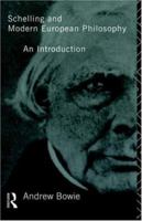 Schelling and Modern European Philosophy 0415103479 Book Cover