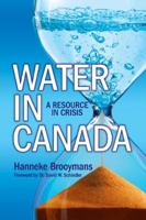 Water in Canada: A Resource in Crisis 192673601X Book Cover