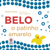 Belo, o patinho amarelo 8545559550 Book Cover