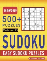 Easy Sudoku Puzzles: Over 500 Easy Sudoku Puzzles And Solutions (Volume 13) B08B39MR7M Book Cover