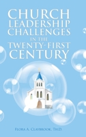 Church Leadership Challenges in the Twenty-First Century 1098020316 Book Cover