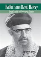 Rabbi Haim David Halevy: Gentle Scholar and Courageous Thinker 9657108829 Book Cover