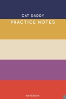 Cat Daddy Practice Notes: Cute Stripped Autumn Themed Dancing Notebook for Serious Dance Lovers - 6x9 100 Pages Journal 1705862446 Book Cover