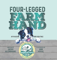 Four-Legged Farm Hand: A P.H.A.R.M. Dog USA Tale 1953583237 Book Cover
