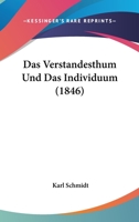 Das Verstandesthum Und Das Individuum (1846) 1160378940 Book Cover
